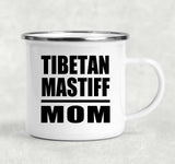Tibetan Mastiff Mom - 12oz Camping Mug
