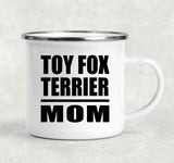 Toy Fox Terrier Mom - 12oz Camping Mug