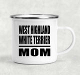 West Highland White Terrier Mom - 12oz Camping Mug