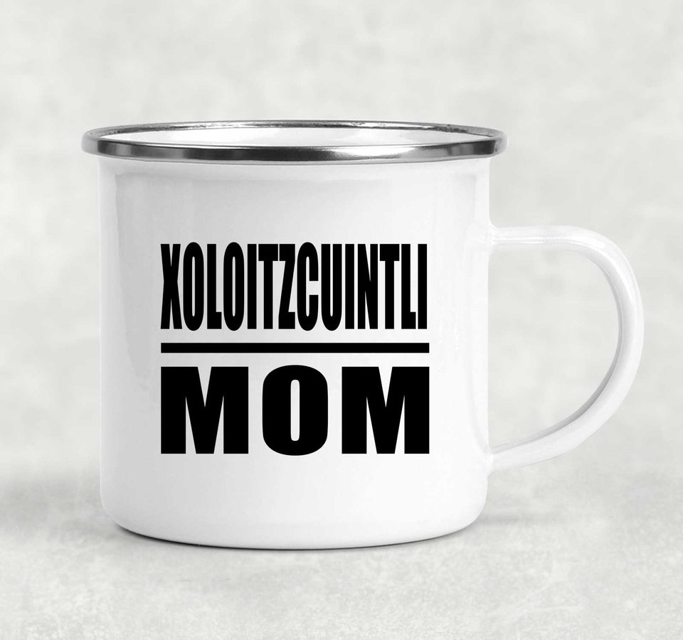Xoloitzcuintli Mom - 12oz Camping Mug