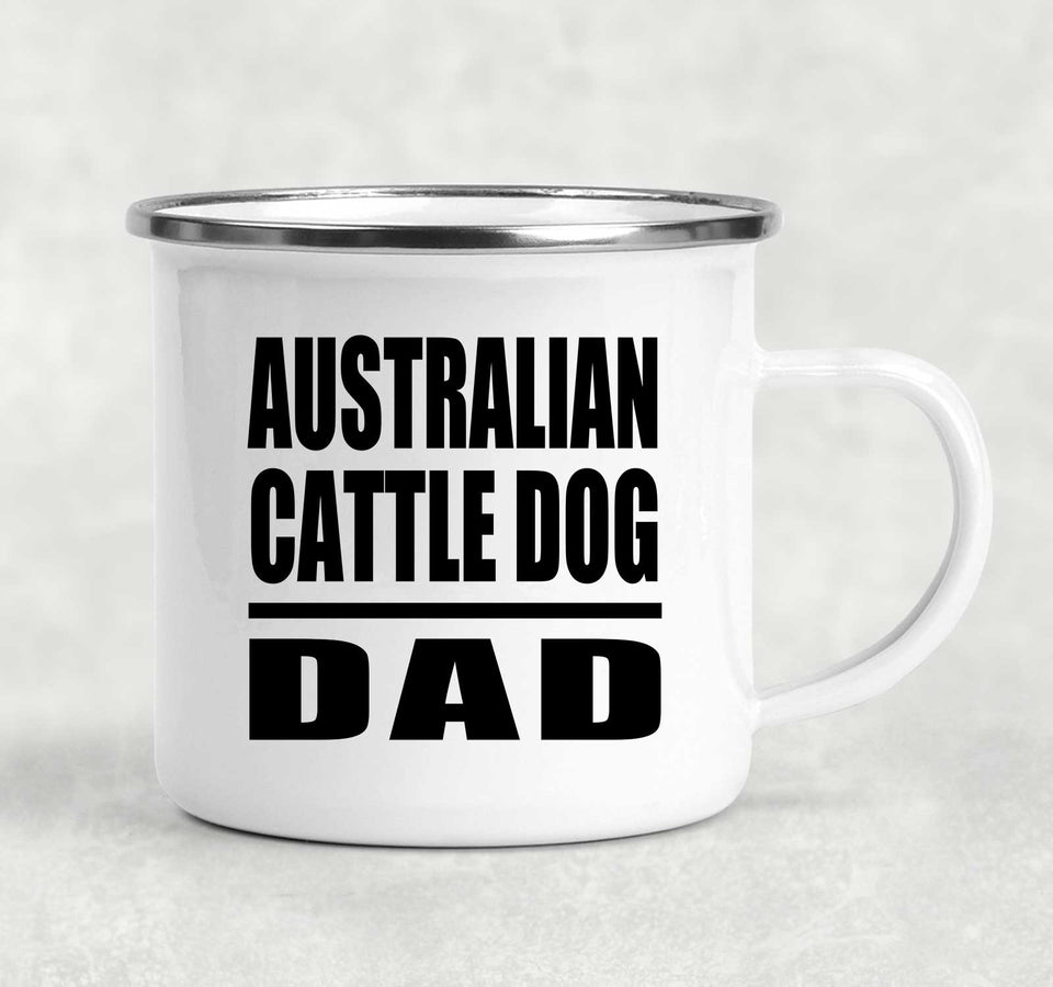 Australian Cattle Dog Dad - 12oz Camping Mug