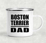 Boston Terrier Dad - 12oz Camping Mug