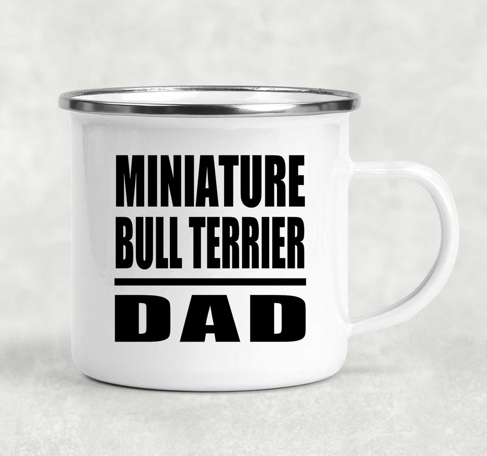 Miniature Bull Terrier Dad - 12oz Camping Mug