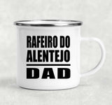 Rafeiro Do Alentejo Dad - 12oz Camping Mug