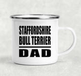 Staffordshire Bull Terrier Dad - 12oz Camping Mug