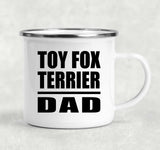 Toy Fox Terrier Dad - 12oz Camping Mug