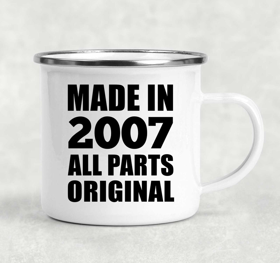 17th Birthday Made in 2007 All Parts Original - 12oz Camping Mug