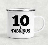 10th Birthday 10 & Fabulous - 12oz Camping Mug