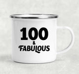 100th Birthday 100 & Fabulous - 12oz Camping Mug