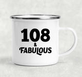 108th Birthday 108 & Fabulous - 12oz Camping Mug