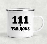111th Birthday 111 & Fabulous - 12oz Camping Mug