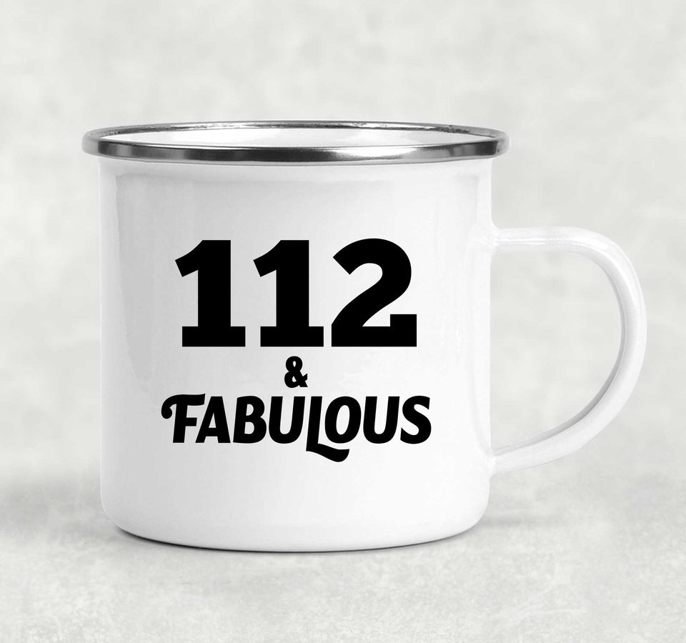 112th Birthday 112 & Fabulous - 12oz Camping Mug