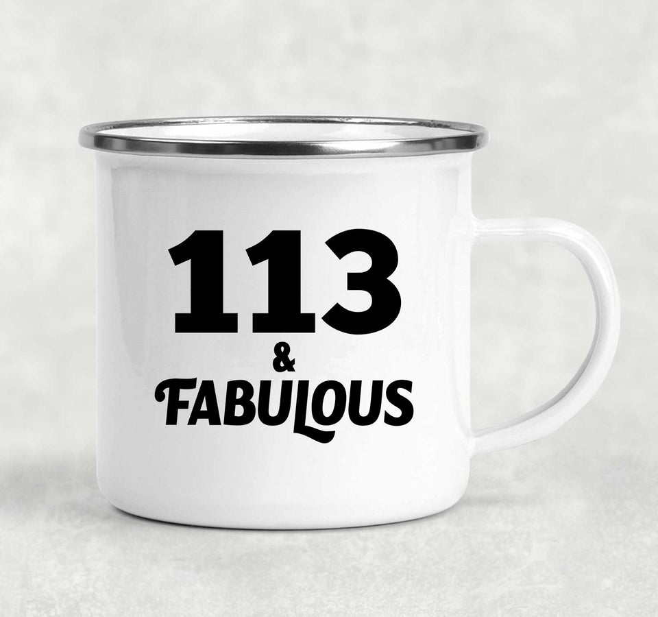 113th Birthday 113 & Fabulous - 12oz Camping Mug