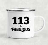 113th Birthday 113 & Fabulous - 12oz Camping Mug