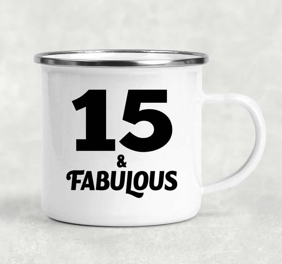 15th Birthday 15 & Fabulous - 12oz Camping Mug