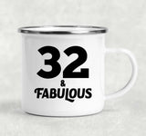 32nd Birthday 32 & Fabulous - 12oz Camping Mug