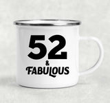 52nd Birthday 52 & Fabulous - 12oz Camping Mug