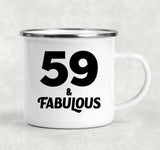 59th Birthday 59 & Fabulous - 12oz Camping Mug