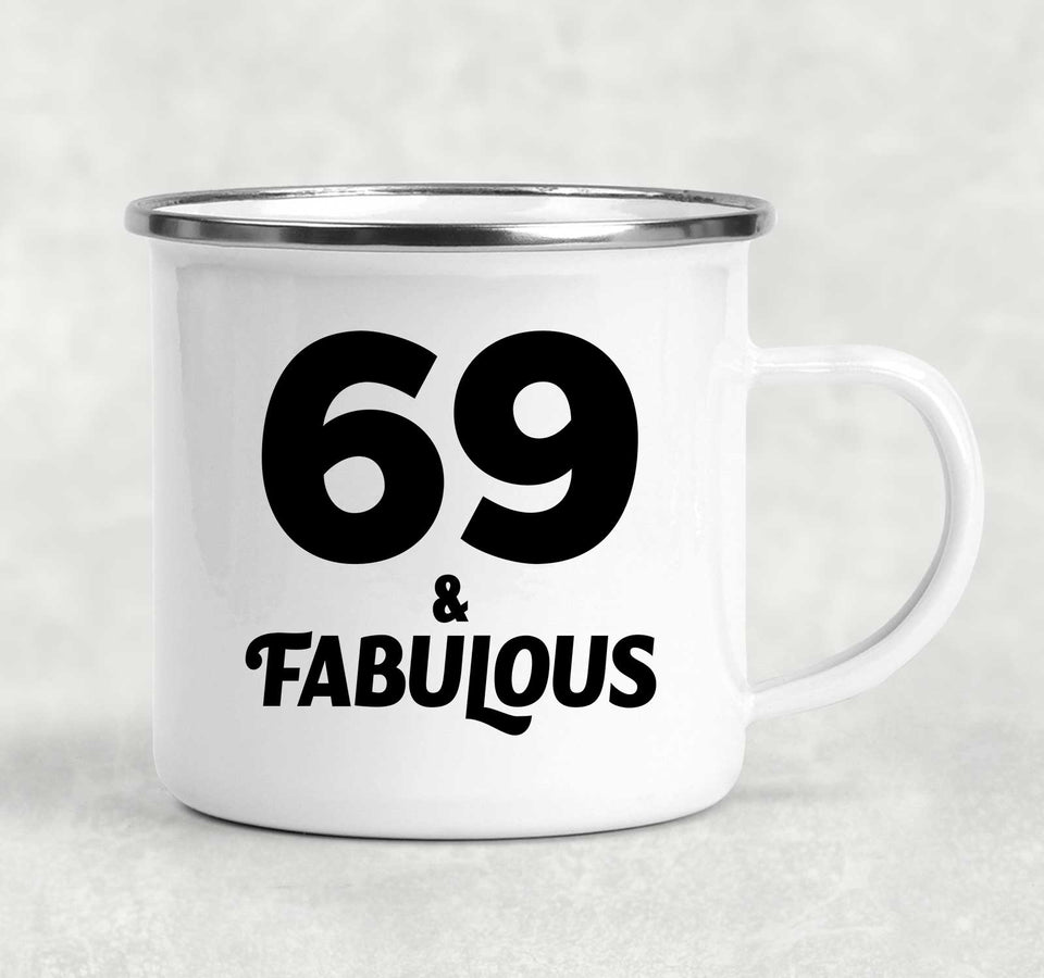 69th Birthday 69 & Fabulous - 12oz Camping Mug