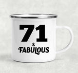 71st Birthday 71 & Fabulous - 12oz Camping Mug