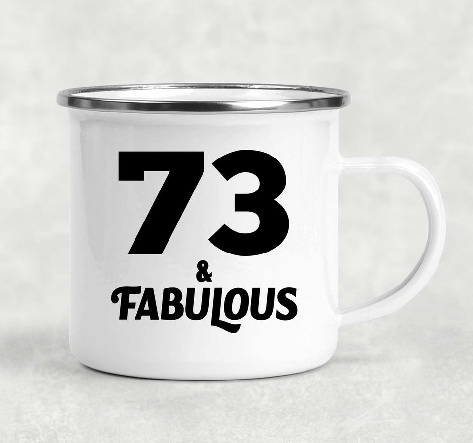 73rd Birthday 73 & Fabulous - 12oz Camping Mug