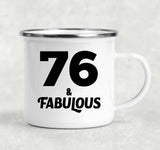 76th Birthday 76 & Fabulous - 12oz Camping Mug