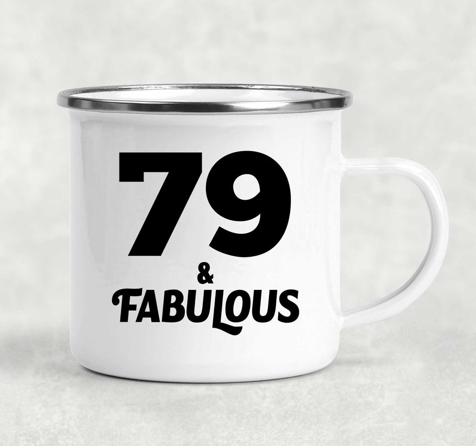 79th Birthday 79 & Fabulous - 12oz Camping Mug