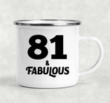 81st Birthday 81 & Fabulous - 12oz Camping Mug