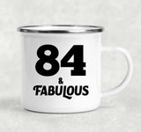 84th Birthday 84 & Fabulous - 12oz Camping Mug