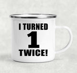 2nd Birthday I Turned 1 Twice - 12oz Camping Mug