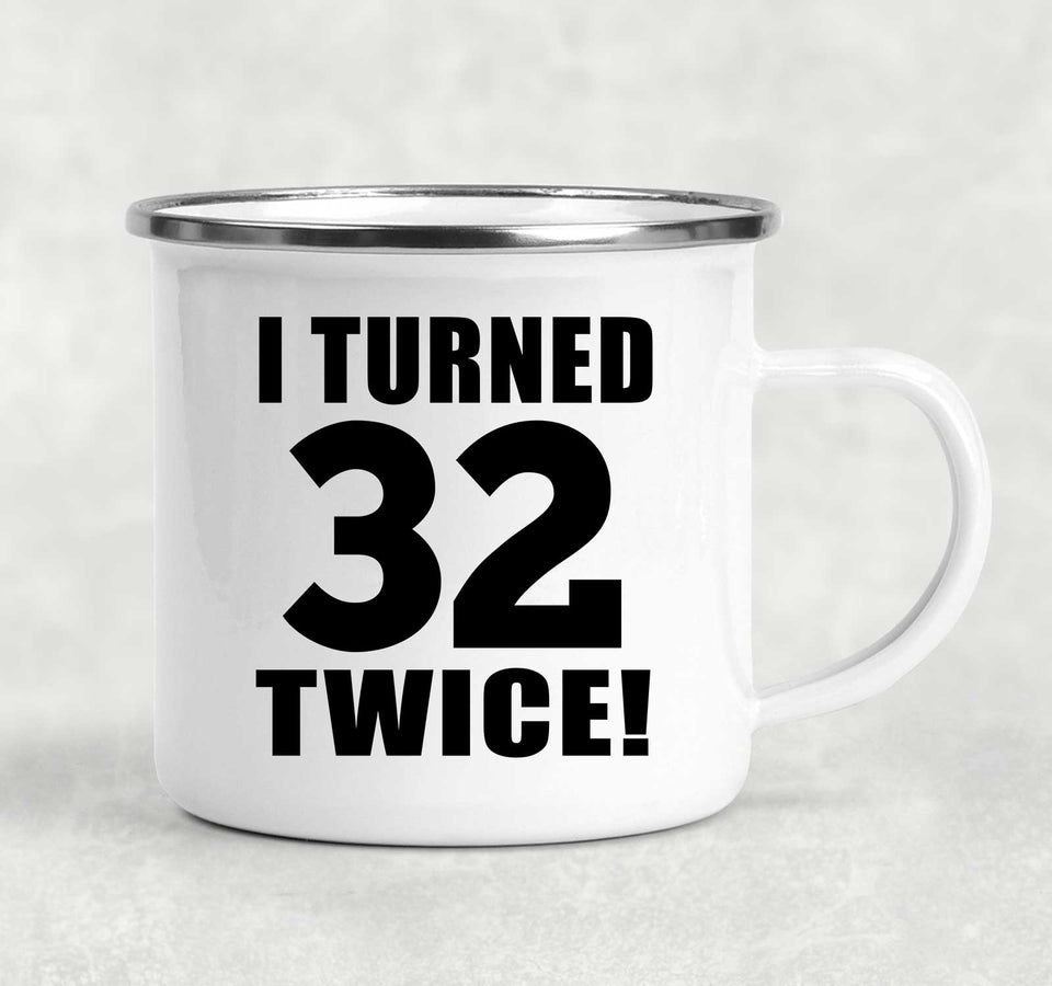 64th Birthday I Turned 32 Twice - 12oz Camping Mug
