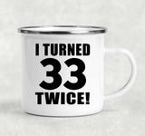 66th Birthday I Turned 33 Twice - 12oz Camping Mug
