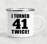 82nd Birthday I Turned 41 Twice - 12oz Camping Mug