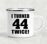 88th Birthday I Turned 44 Twice - 12oz Camping Mug