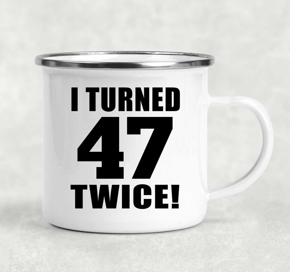 94th Birthday I Turned 47 Twice - 12oz Camping Mug