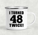 96th Birthday I Turned 48 Twice - 12oz Camping Mug