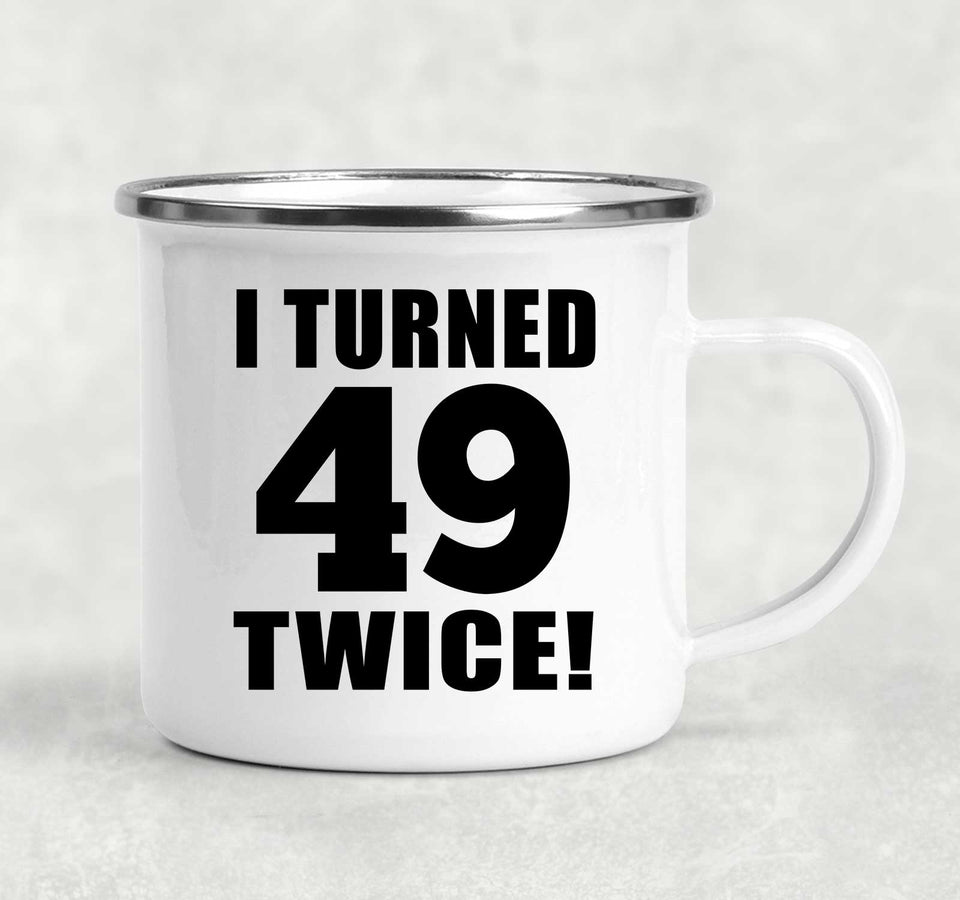 98th Birthday I Turned 49 Twice - 12oz Camping Mug