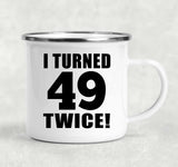 98th Birthday I Turned 49 Twice - 12oz Camping Mug