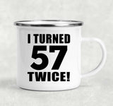 114th Birthday I Turned 57 Twice - 12oz Camping Mug