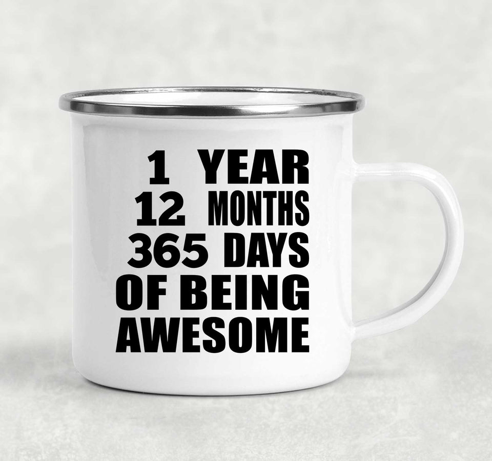 1st Birthday 1 Year 12 Months 365 Days Of Awesome - 12oz Camping Mug
