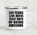 108th Birthday 108 Years 1296 Months 39447 Days Of Awesome - 12oz Camping Mug