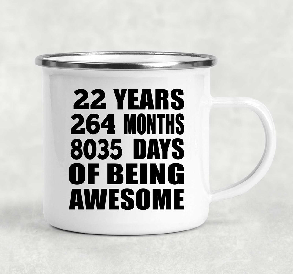 22nd Birthday 22 Years 264 Months 8035 Days Of Awesome - 12oz Camping Mug