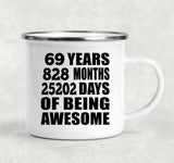 69th Birthday 69 Years 828 Months 25202 Days Of Awesome - 12oz Camping Mug