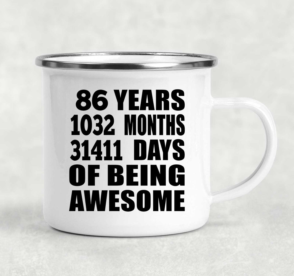86th Birthday 86 Years 1032 Months 31411 Days Of Awesome - 12oz Camping Mug