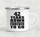 42nd Anniversary 42 Years Down Forever to Go - 12oz Camping Mug