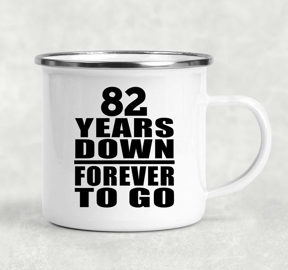82nd Anniversary 82 Years Down Forever to Go - 12oz Camping Mug