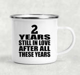 2nd Anniversary 2 Years Still In Love After These Years - 12oz Camping Mug