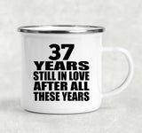 37th Anniversary 37 Years Still In Love After These Years - 12oz Camping Mug
