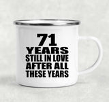 71st Anniversary 71 Years Still In Love After These Years - 12oz Camping Mug