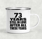 73rd Anniversary 73 Years Still In Love After These Years - 12oz Camping Mug